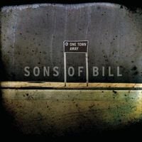 Sons of Bill - One Town Away