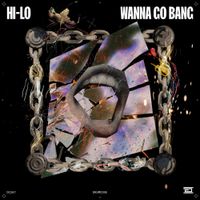 HI-LO - WANNA GO BANG
