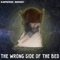 Blasphemous Basement - The Wrong Side Of The Bed
