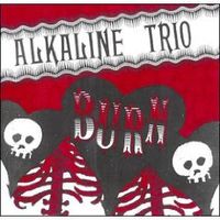 Alkaline Trio - Burn