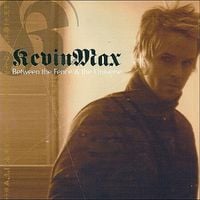 Kevin Max - Between the Fence and the Universe
