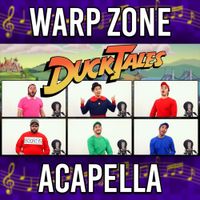 The Warp Zone - DuckTales Theme (Acapella)