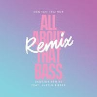 Meghan Trainor - All About That Bass (Maejor Remix)