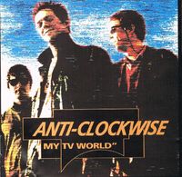 Anti-Clockwise - My TV World