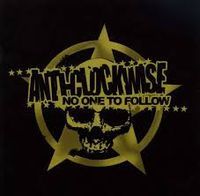 Anti-Clockwise - No One To Follow