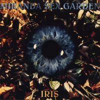 Miranda Sex Garden - Iris