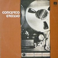 Ganelin / Tarasov / Chekasin - Concerto Grosso
