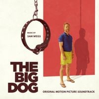 Sam Weiss - The Big Dog