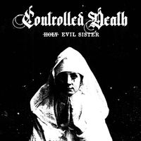 Controlled Death - Holy Evil Sister
