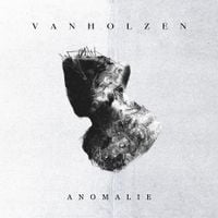 VAN HOLZEN - Anomalie