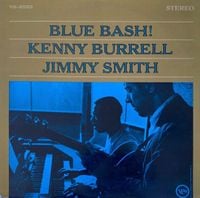 Kenny Burrell & Jimmy Smith - Blue Bash!