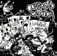 Corros&atilde;o Ca&oacute;tica - Uni&atilde;o... & Okupa&ccedil;&atilde;o