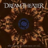 Dream Theater - Lost Not Forgotten Archives: When Dream and Day Unite Demos (1987-1989)
