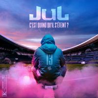 JUL - C'est quand qu'il s'&eacute;teint ?