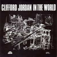 Clifford Jordan - In the World