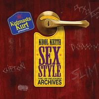 Kool Keith - Sex Style The Un-Released Archives