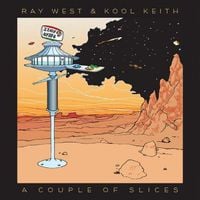 Ray West & Kool Keith - A Couple Of Slices