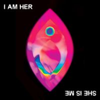 Alaska Thunderfuck - I Am Her (She Is Me)