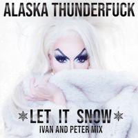 Alaska Thunderfuck - Let It Snow