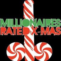 Millionaires - Rated X-Mas