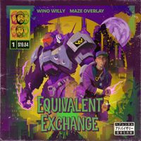 Maze Overlay & Wino Willy - Equivalent Exchange