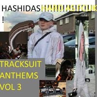 HASHIDAS - TRACKSUIT ANTHEMS VOL 3