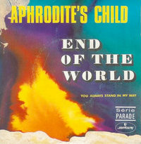 Aphrodite's Child - End of the World / You Always Stand in My Way
