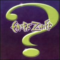 Enuff Z'nuff - ?