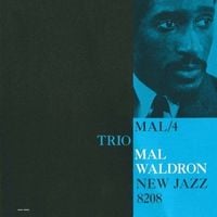 Mal Waldron - Mal/4 Trio