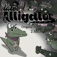 2 Mello - Later Alligator OST