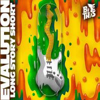 Evalution - Long Story Short