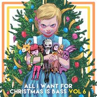 Kannibalen & Friends - All I Want For Christmas Is Bass Vol. 6
