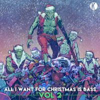 Kannibalen & Friends - All I Want For Christmas Is Bass Vol. 2