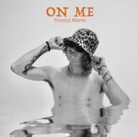 Tommy Marsh - On Me