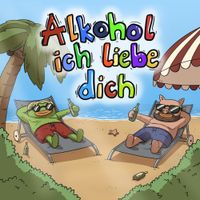 Papaplatte - Alkohol ich liebe dich