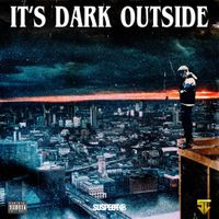 Suspect OTB - It's Dark outside