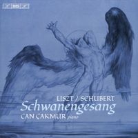 Can Çakmur - Liszt/Schubert: Schwanengesang