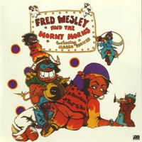 Fred Wesley - A Blow For Me, A Toot To You