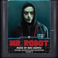 Mac Quayle - Mr. Robot, Vol. 3
