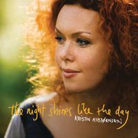 Kristin Asbj&oslash;rnsen - The night shines like the day