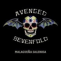 Avenged Sevenfold - Malague&ntilde;a Salerosa (La Malague&ntilde;a)