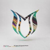 Adip Kiyoi - 10 Years of Suanda Music: Mixed By Adip Kiyoi
