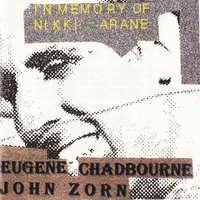 Eugene Chadbourne & John Zorn - In Memory of Nikki Arane