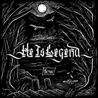 He Is Legend - Few