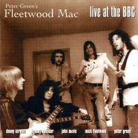 Fleetwood Mac - Peter Green's Fleetwood Mac Live at the BBC
