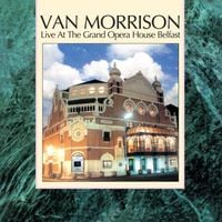 Van Morrison - Live at the Grand Opera House Belfast