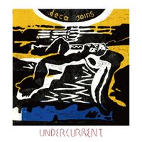 Deca Joins - 暗流 (Undercurrent)