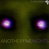 JT Music - Another Five Nights