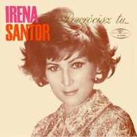 Irena Santor - Powr&oacute;cisz tu&hellip;