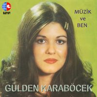 G&uuml;lden Karab&ouml;cek - M&uuml;zik ve Ben